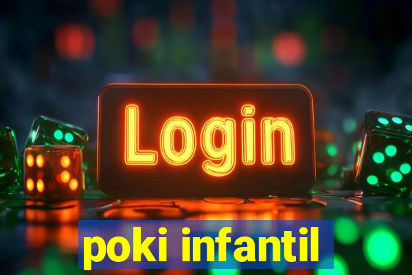 poki infantil